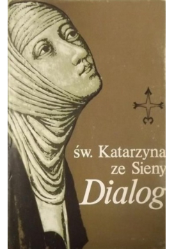 Dialog o Bożej opatrzności czyli księga boskiej nauki