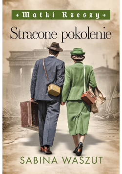 Stracone pokolenie. Matki Rzeszy. Tom 3