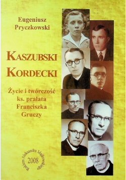 Kaszubski Kordecki Życie i twórczość ks Franciszka Gruczy