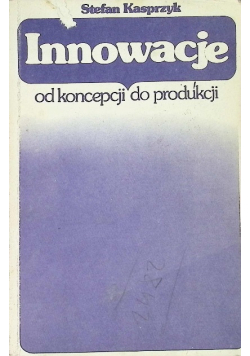 Innowacje od koncepcji do produkcji
