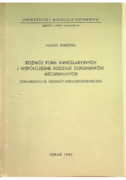 Rozwój form kancelaryjnych i współczesne rodzaje dokumentów archiwalnych