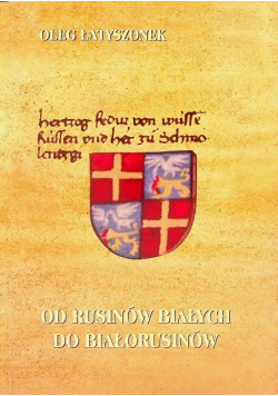 Od Rusinów białych do Białorusinów