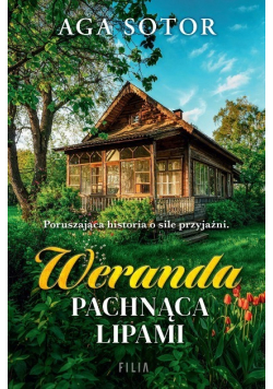 Weranda pachnąca lipami