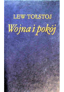 Wojna i pokój Tom I i II