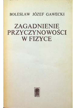 Zagadnienie przyczynowości w fizyce