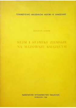 Sejm i sejmiki ziemskie na Mazowszu Książęcym