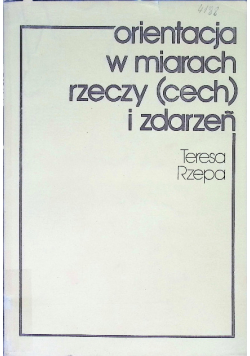 Orientacja w miarach rzeczy ( cech ) i zdarzeń