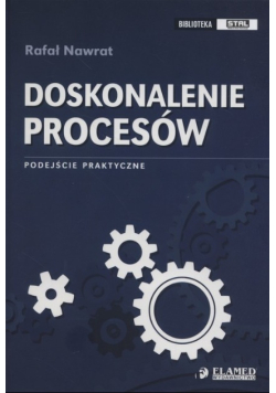 Doskonalenie procesów podejście praktyczne