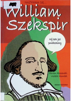 Nazywam się... William Szekspir