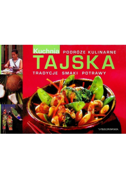 Podróże kulinarne Kuchnia Tajska