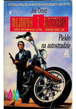 Wojownik autostrady Tom 1 Piekło na autostradzie