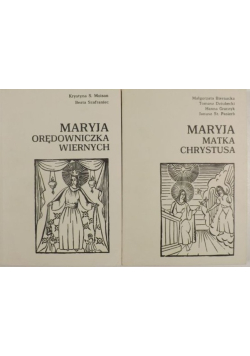 Maryja Matka Chrystusa /Maryja Orędowniczka Wiernych Tom 1 i 2