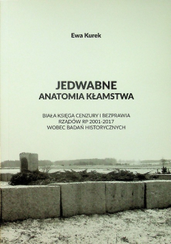 Jedwabne anatomia kłamstwa