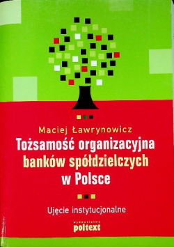 Tożsamość organizacyjna banków spółdzielczych w Polsce