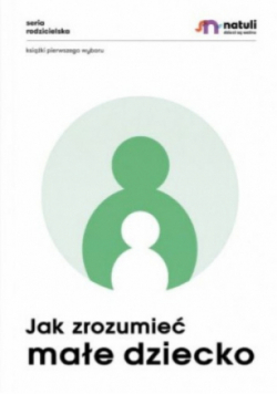 Jak zrozumieć małe dziecko