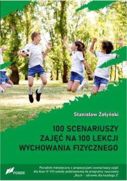 100 scenariuszy zajęć na 100 lekcji w-f
