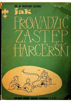 Jak prowadzić zastęp harcerski