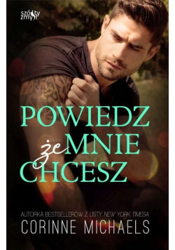 Powiedz, że mnie chcesz