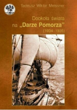 Dookoła świata na Darze Pomorza 1934 1935