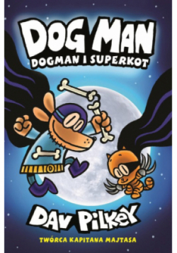 Dogman i Superkot. Dogman. Tom 4