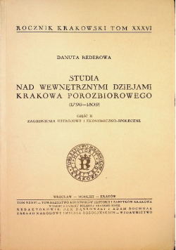 Studia nad wewnętrznymi dziejami Krakowa porozbiowego 1796 - 1809 Część 2
