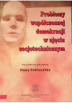 Problemy współczesnej demokracji w ujęciu socjotechnicznym
