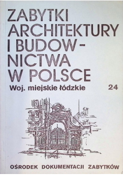 Zabytki architektury i budownictwa w Polsce Województwo łódzkie