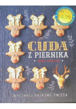 Cuda z piernika Wyczaruj bajkowe święta