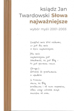 Słowa najważniejsze. Wybór myśli 2001-2003