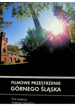 Filmowe przestrzenie górnego śląska