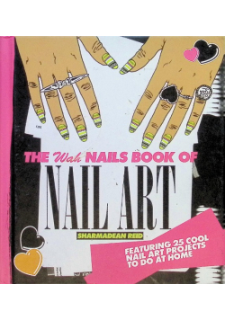 The Wah Nails Book of Nail Art
