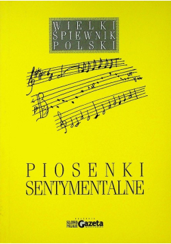 Wielki śpiewnik Polski: Piosenki sentymentalne