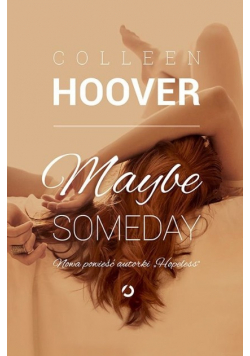Maybe Someday