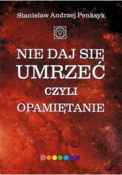 Nie daj się umrzeć, czyli opamiętanie
