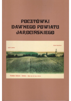Pocztówki dawnego Powiatu jarocińskiego