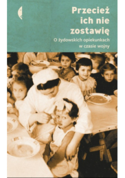 Przecież ich nie zostawię