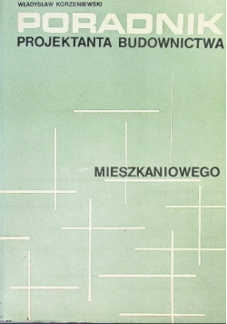 Poradnik projektanta budownictwa mieszkaniowego