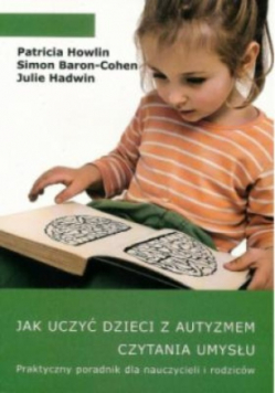 Jak uczyć dzieci z autyzmem czytania umysłu