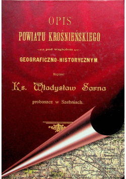 Opis powiatu Krośnieńskiego pod względem geograficzno historycznym