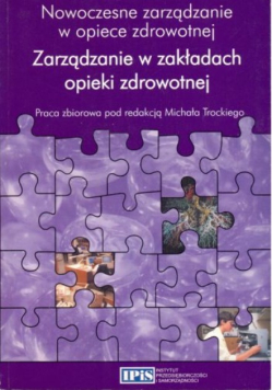 Zarządzanie w zakładach opieki zdrowotnej
