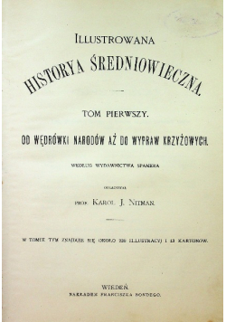 Dzieje powszechne ilustrowane ilustrowana historya średniowiecza 1879 r.