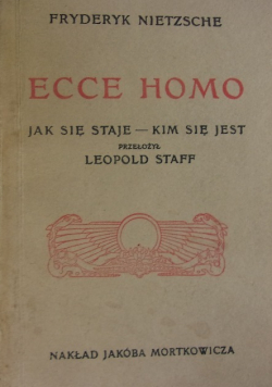 Ecce Homo Jak się staje Kim się jest
