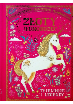 Złoty Jednorożec Tajemnice i Legendy