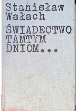 Świadectwo Tamtym Dniom