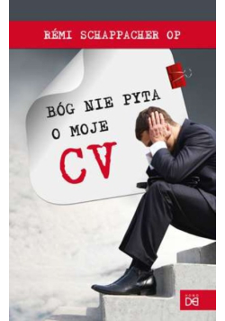 Bóg nie pyta o moje CV