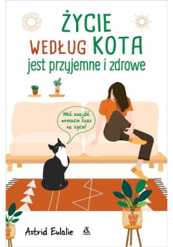 Życie według kota jest przyjemne i zdrowe