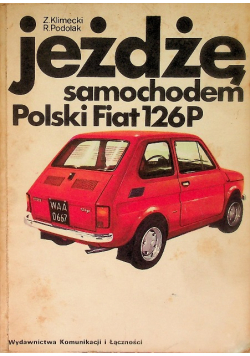 Jeżdżę samochodem Polski Fiat 125P