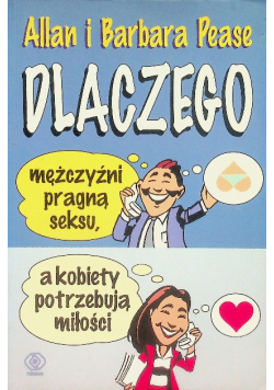 Dlaczego mężczyźni pragną seksu a kobiety potrzebują miłości