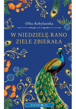 W niedzielę rano ziele zbierała