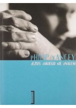 Jezus jakiego nie znałem